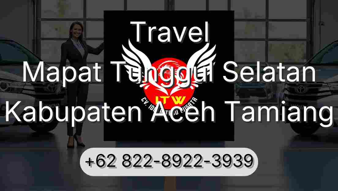 Travel Mapat Tunggul Selatan Kabupaten Aceh Tamiang