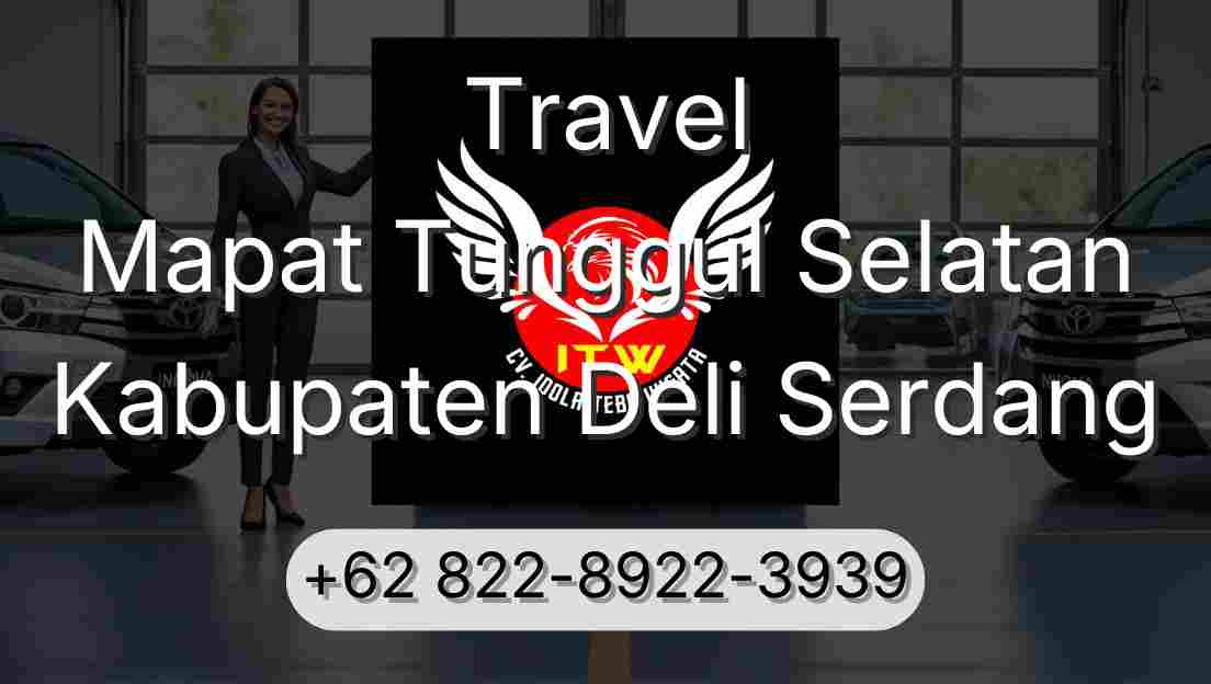 Travel Mapat Tunggul Selatan Kabupaten Deli Serdang