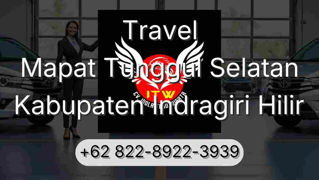 Travel Mapat Tunggul Selatan Kabupaten Indragiri Hilir