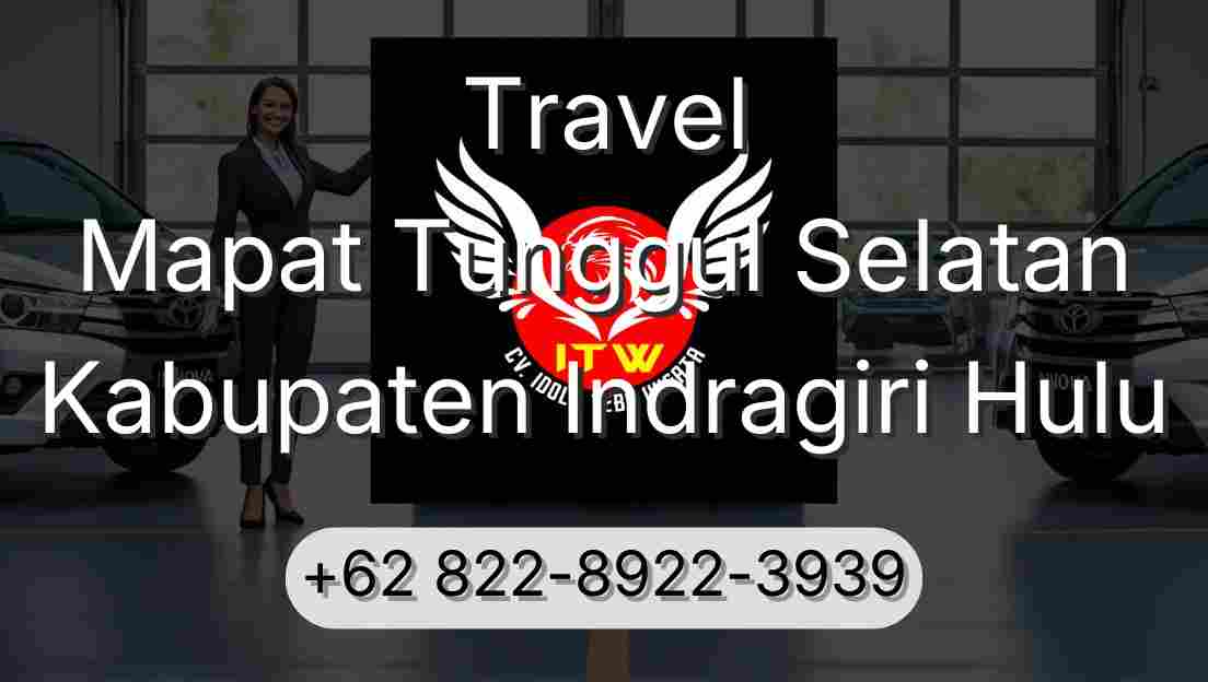 Travel Mapat Tunggul Selatan Kabupaten Indragiri Hulu