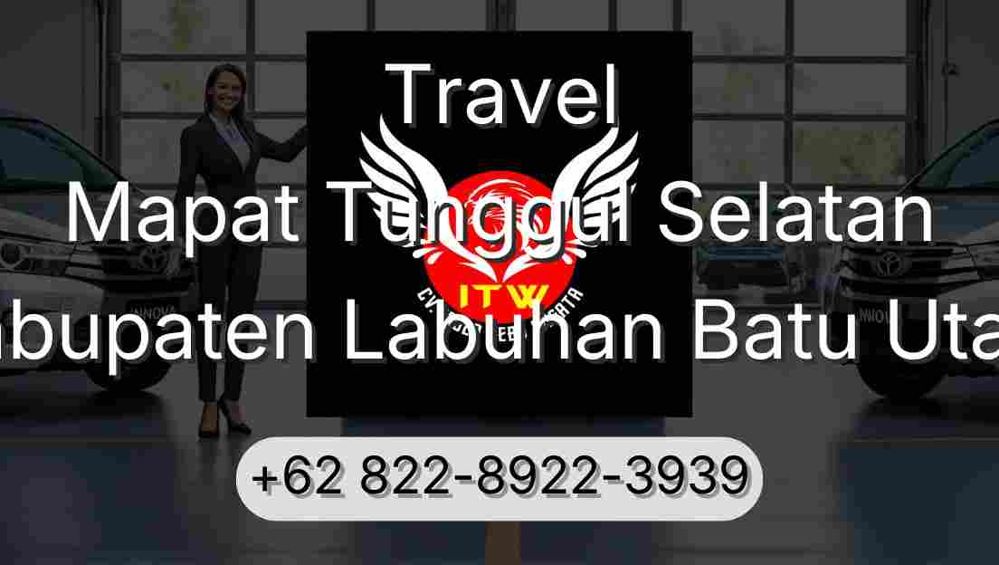 Travel Mapat Tunggul Selatan Kabupaten Labuhan Batu Utara