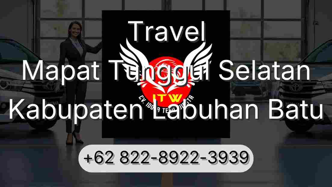 Travel Mapat Tunggul Selatan Kabupaten Labuhan Batu