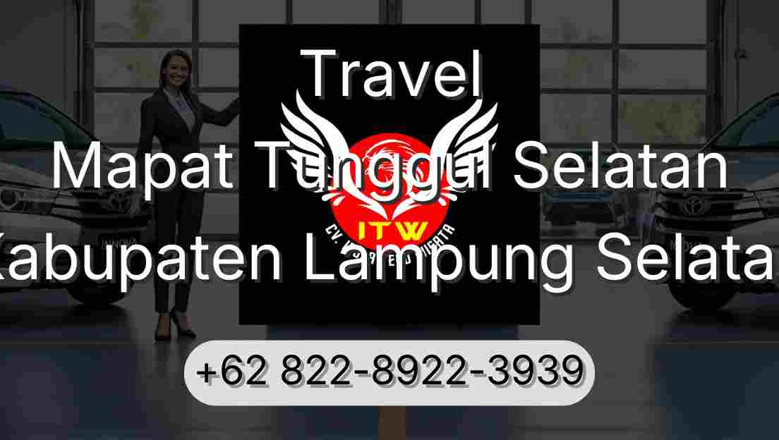 Travel Mapat Tunggul Selatan Kabupaten Lampung Selatan