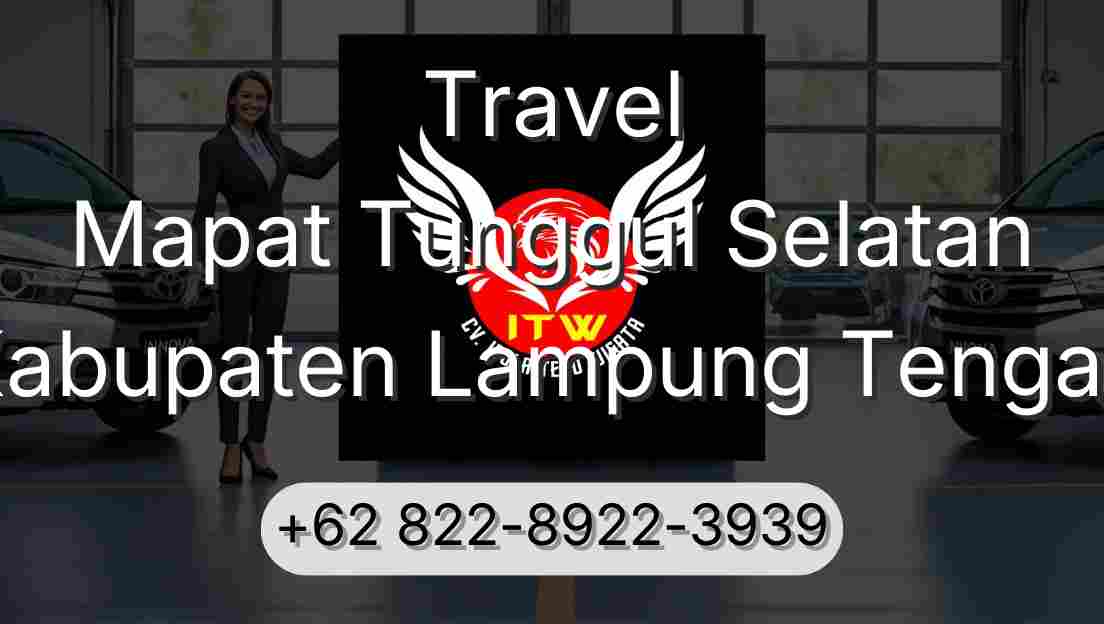 Travel Mapat Tunggul Selatan Kabupaten Lampung Tengah