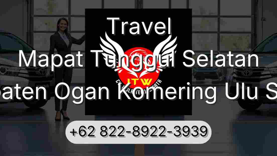 Travel Mapat Tunggul Selatan Kabupaten Ogan Komering Ulu Selatan