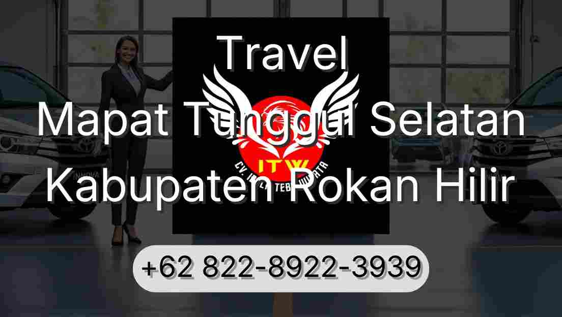 Travel Mapat Tunggul Selatan Kabupaten Rokan Hilir