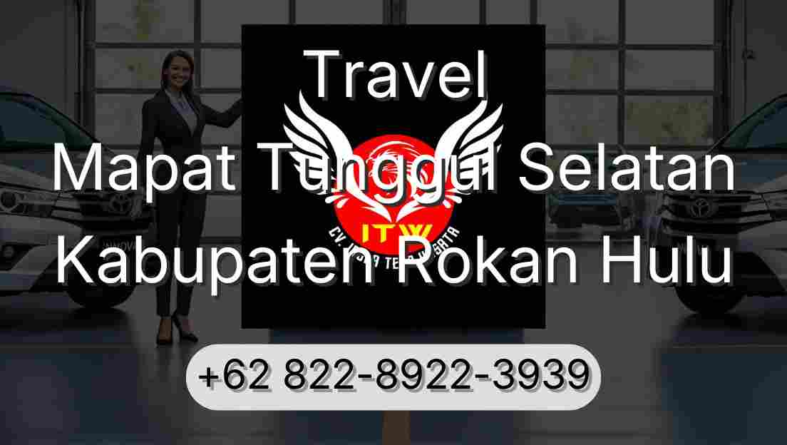 Travel Mapat Tunggul Selatan Kabupaten Rokan Hulu