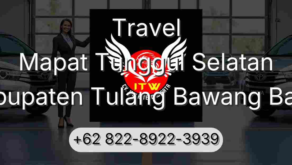 Travel Mapat Tunggul Selatan Kabupaten Tulang Bawang Barat