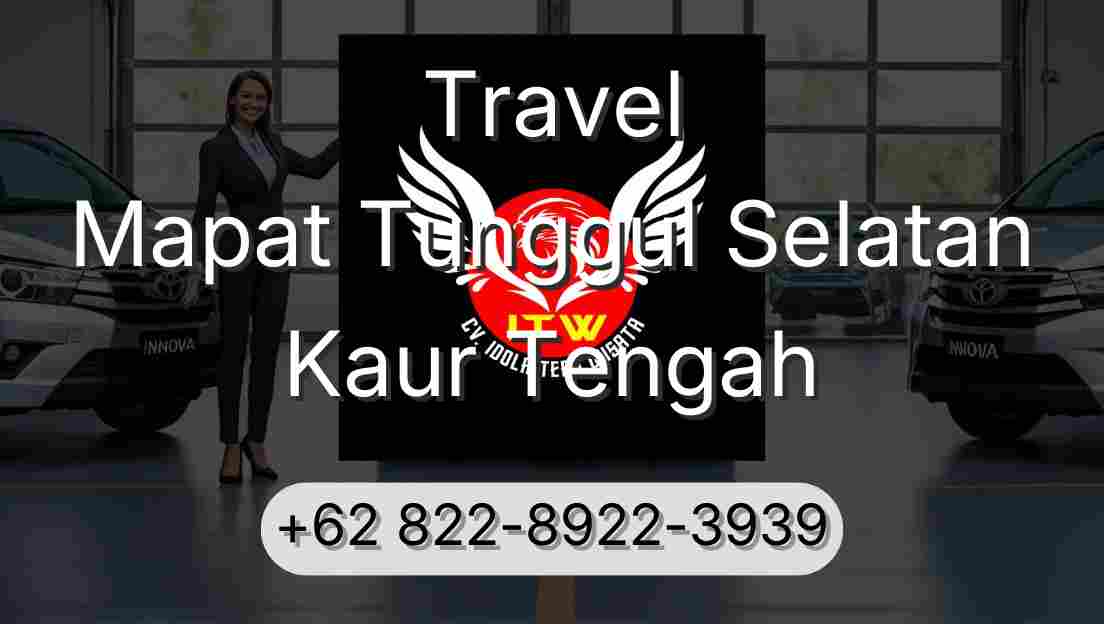 Travel Mapat Tunggul Selatan Kaur Tengah