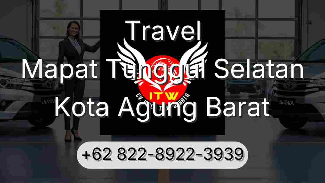 Travel Mapat Tunggul Selatan Kota Agung Barat