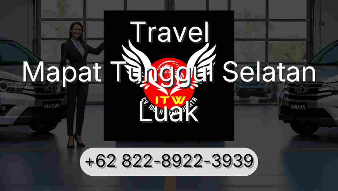 Travel Mapat Tunggul Selatan Luak