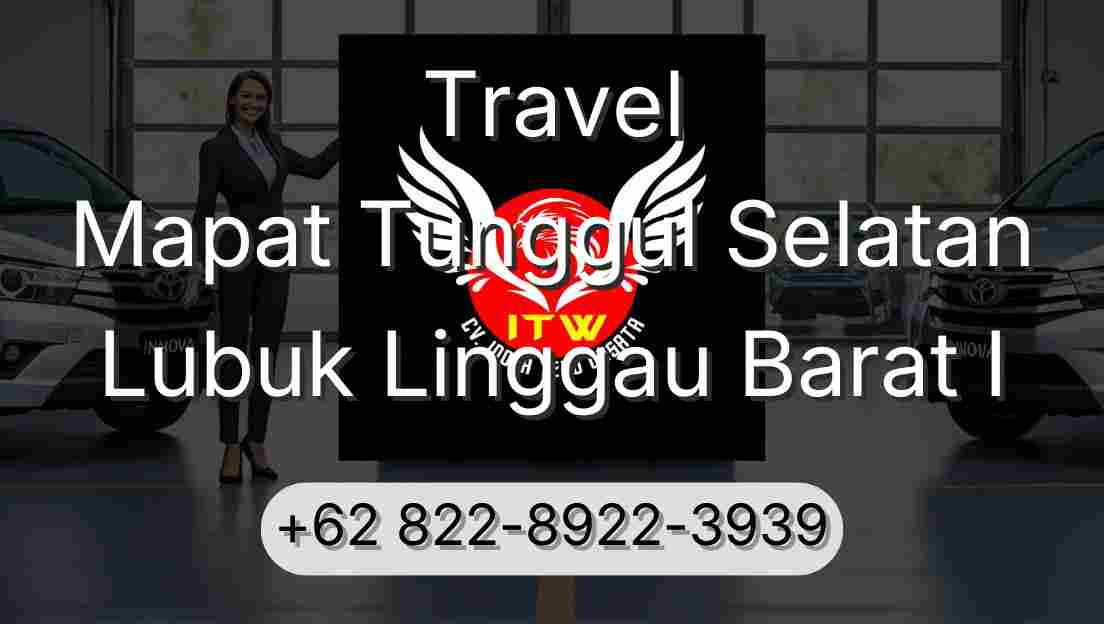 Travel Mapat Tunggul Selatan Lubuk Linggau Barat I