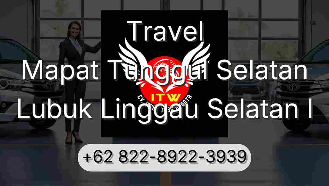 Travel Mapat Tunggul Selatan Lubuk Linggau Selatan I