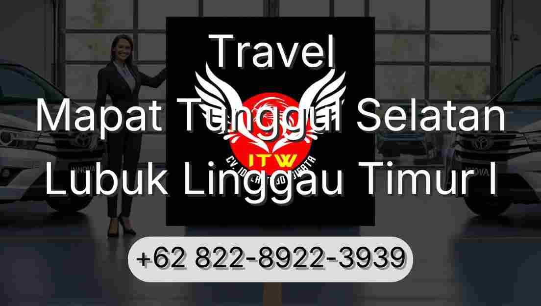 Travel Mapat Tunggul Selatan Lubuk Linggau Timur I