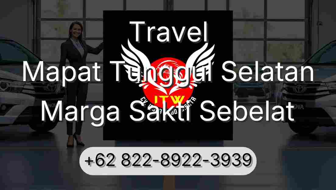 Travel Mapat Tunggul Selatan Marga Sakti Sebelat
