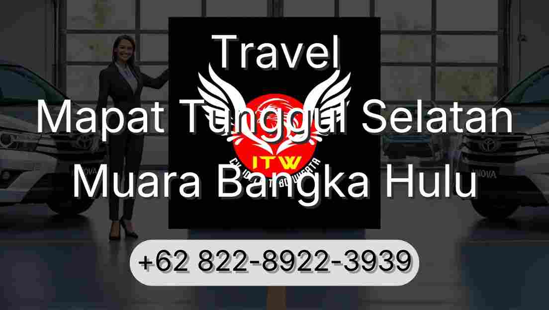 Travel Mapat Tunggul Selatan Muara Bangka Hulu