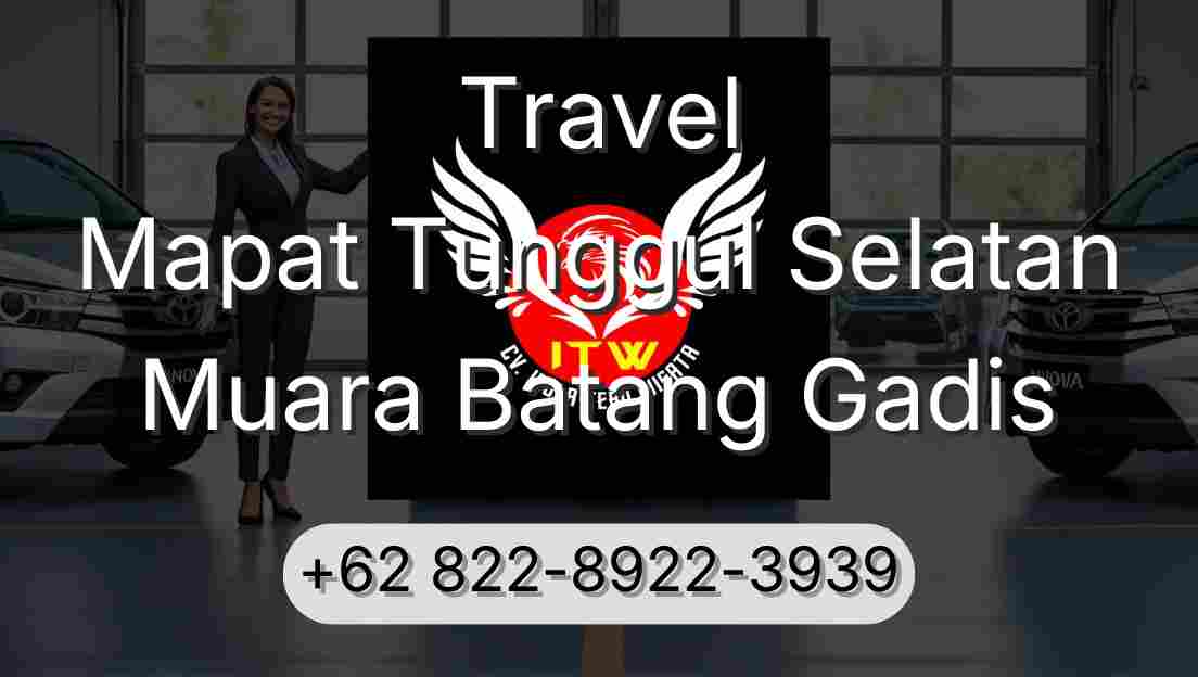 Travel Mapat Tunggul Selatan Muara Batang Gadis