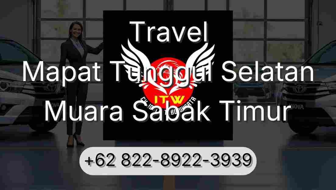 Travel Mapat Tunggul Selatan Muara Sabak Timur