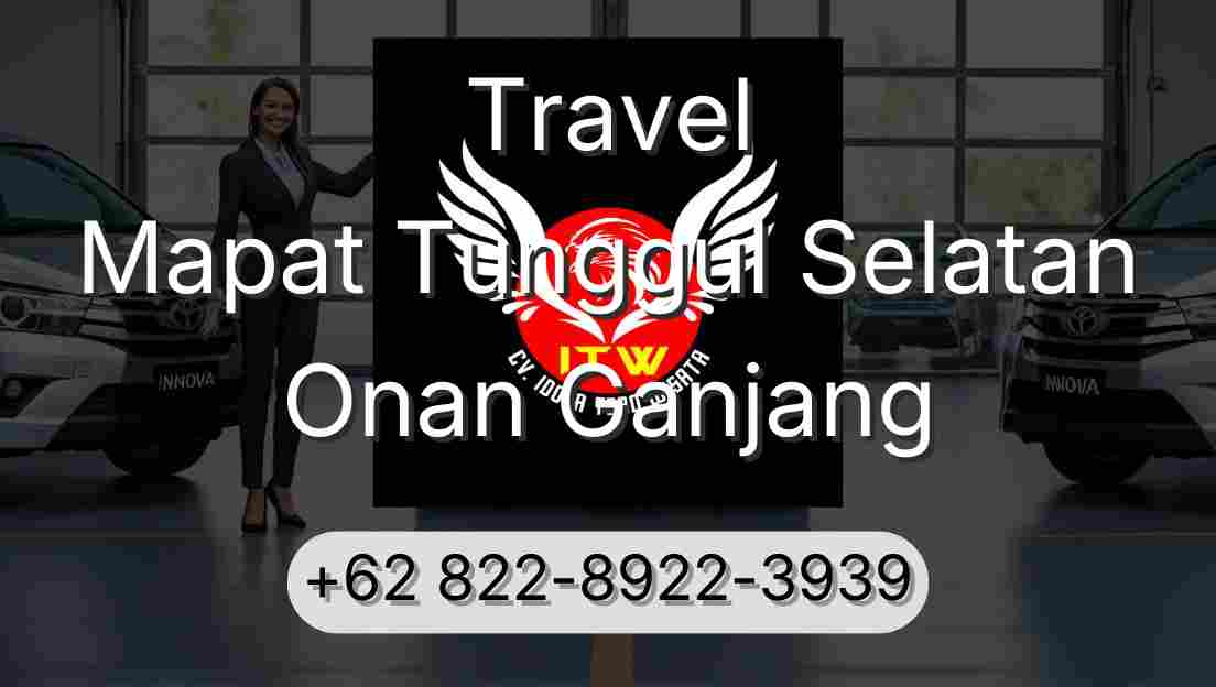 Travel Mapat Tunggul Selatan Onan Ganjang