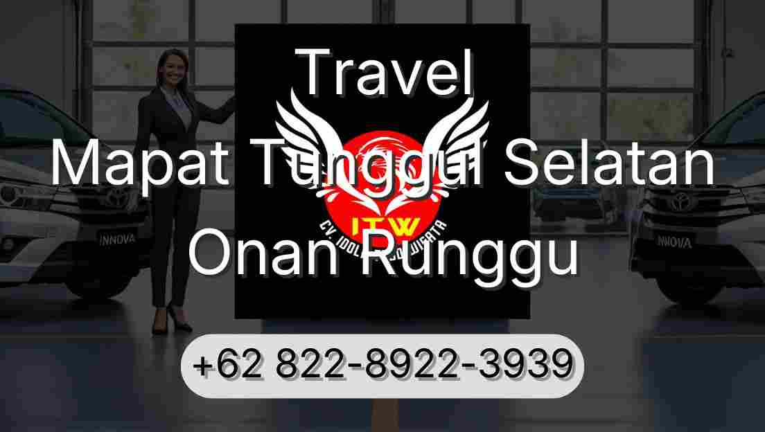 Travel Mapat Tunggul Selatan Onan Runggu
