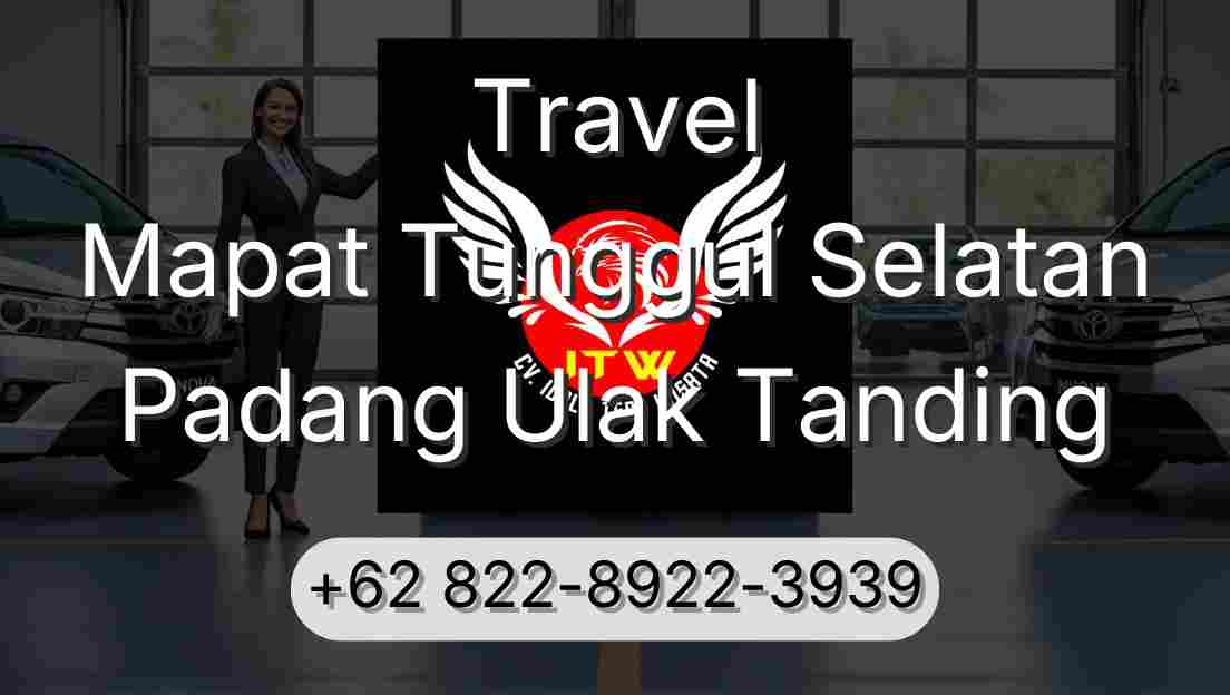 Travel Mapat Tunggul Selatan Padang Ulak Tanding