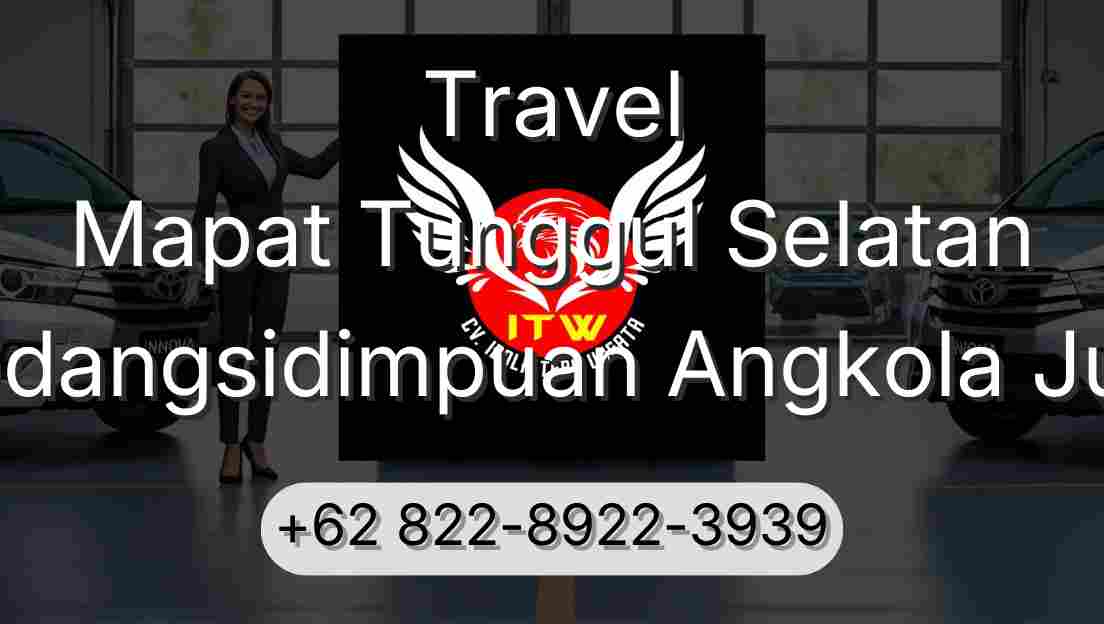 Travel Mapat Tunggul Selatan Padangsidimpuan Angkola Julu
