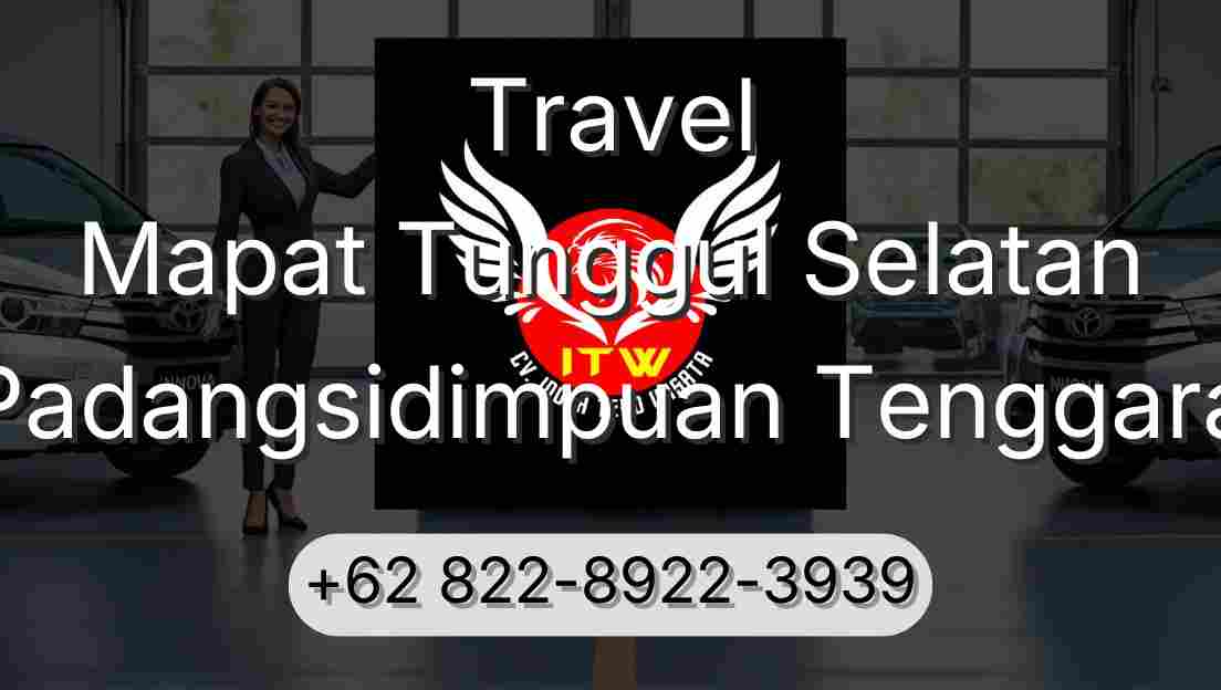 Travel Mapat Tunggul Selatan Padangsidimpuan Tenggara