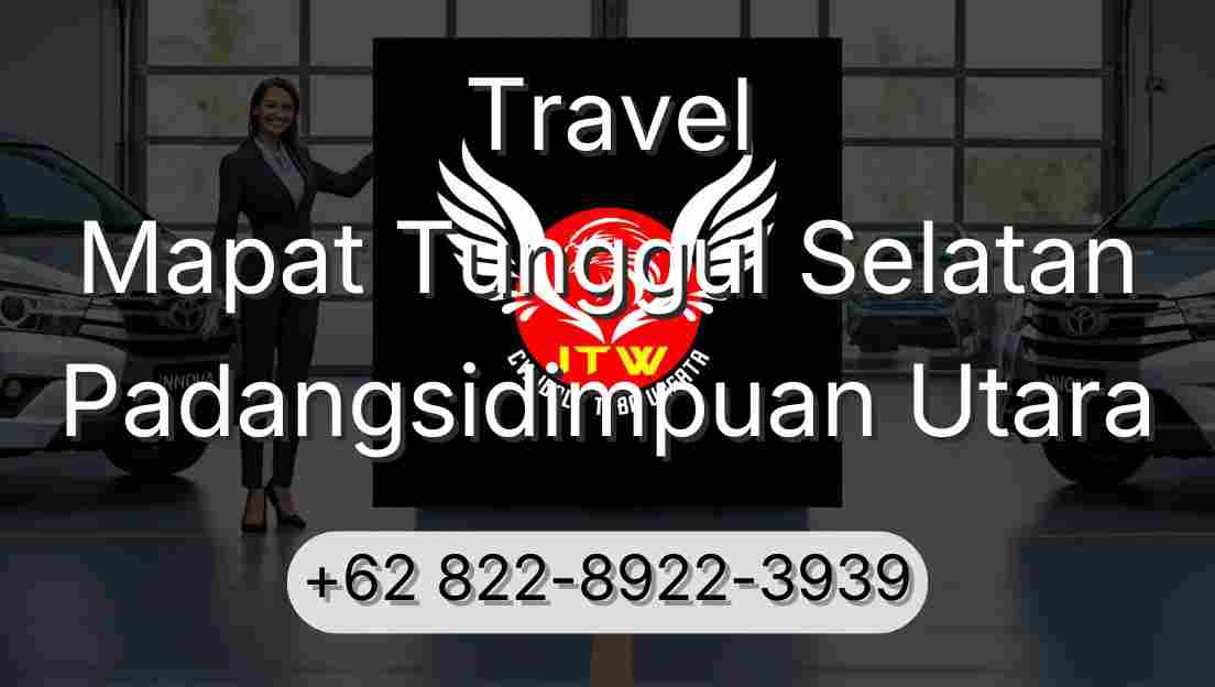 Travel Mapat Tunggul Selatan Padangsidimpuan Utara