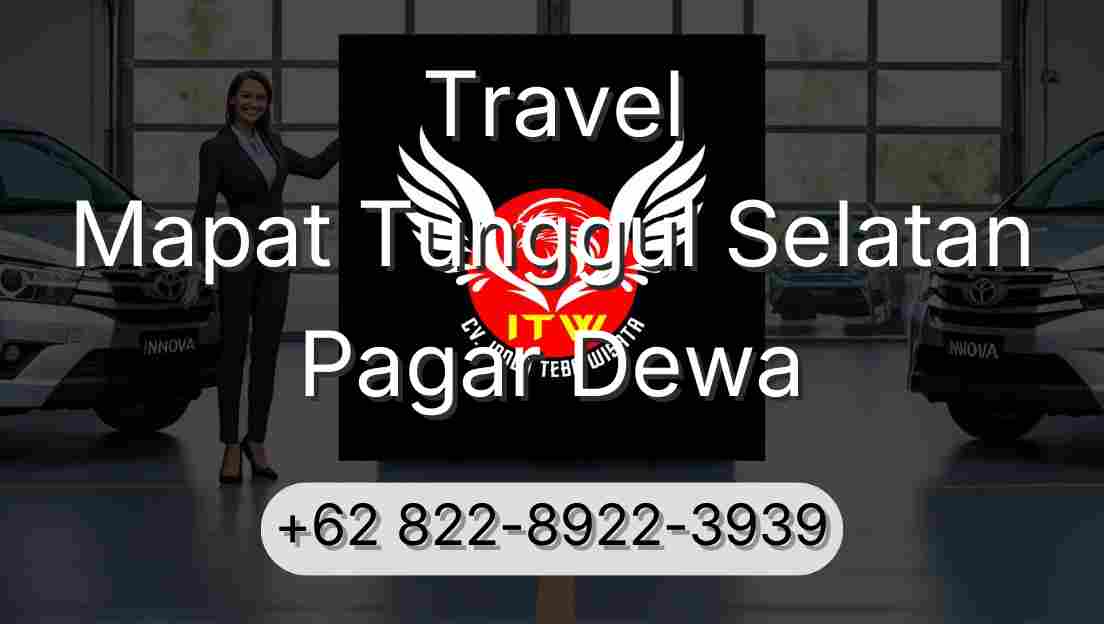 Travel Mapat Tunggul Selatan Pagar Dewa