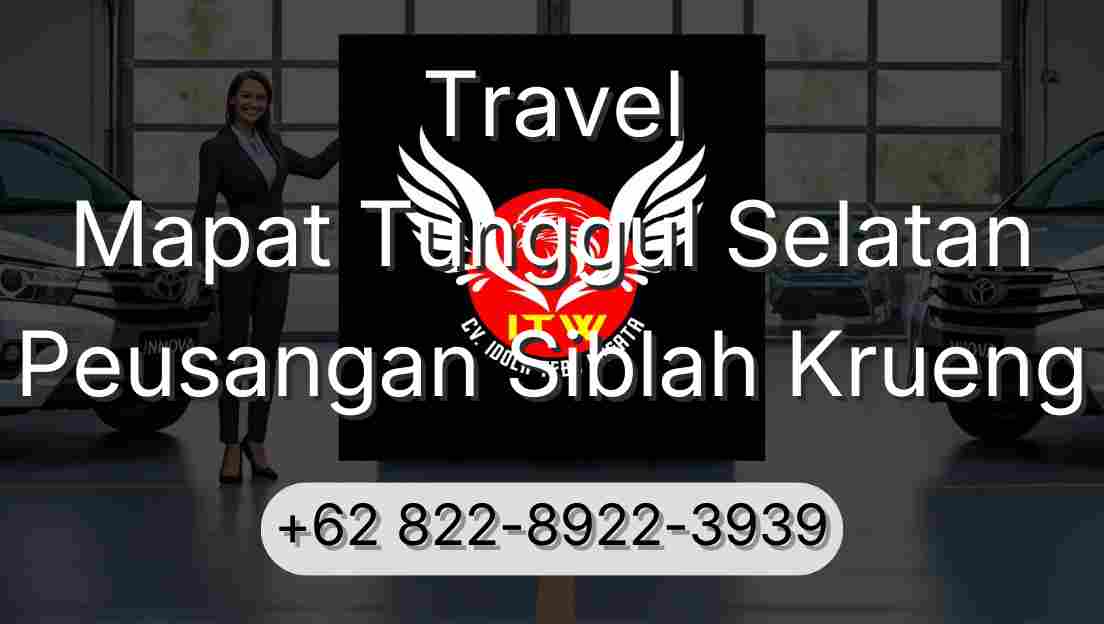 Travel Mapat Tunggul Selatan Peusangan Siblah Krueng