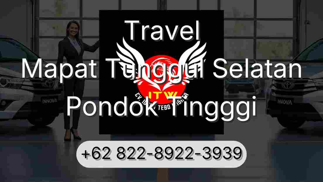 Travel Mapat Tunggul Selatan Pondok Tingggi
