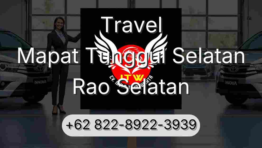 Travel Mapat Tunggul Selatan Rao Selatan