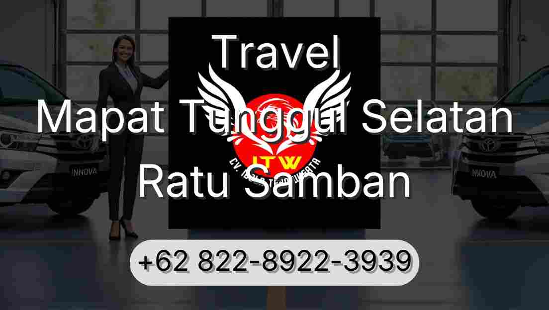 Travel Mapat Tunggul Selatan Ratu Samban