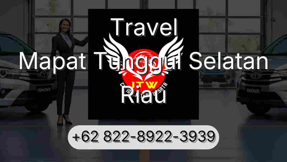 Travel Mapat Tunggul Selatan Riau