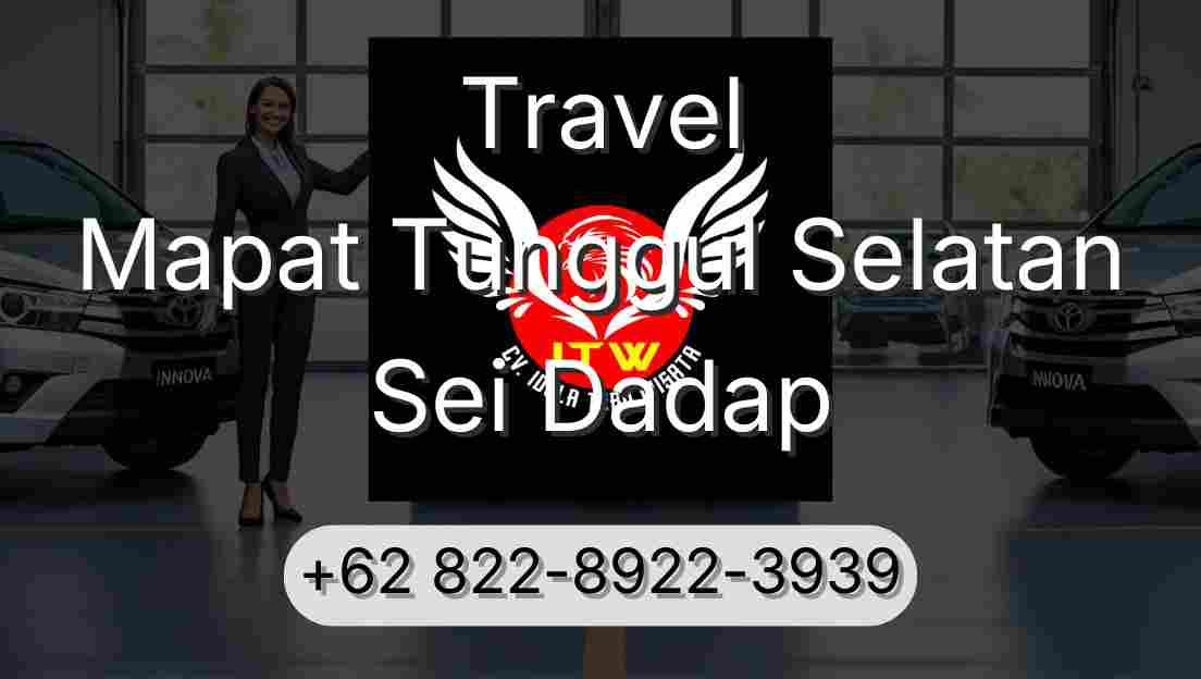 Travel Mapat Tunggul Selatan Sei Dadap