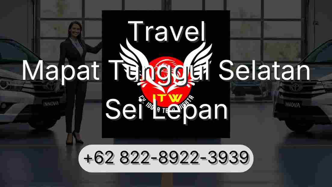 Travel Mapat Tunggul Selatan Sei Lepan