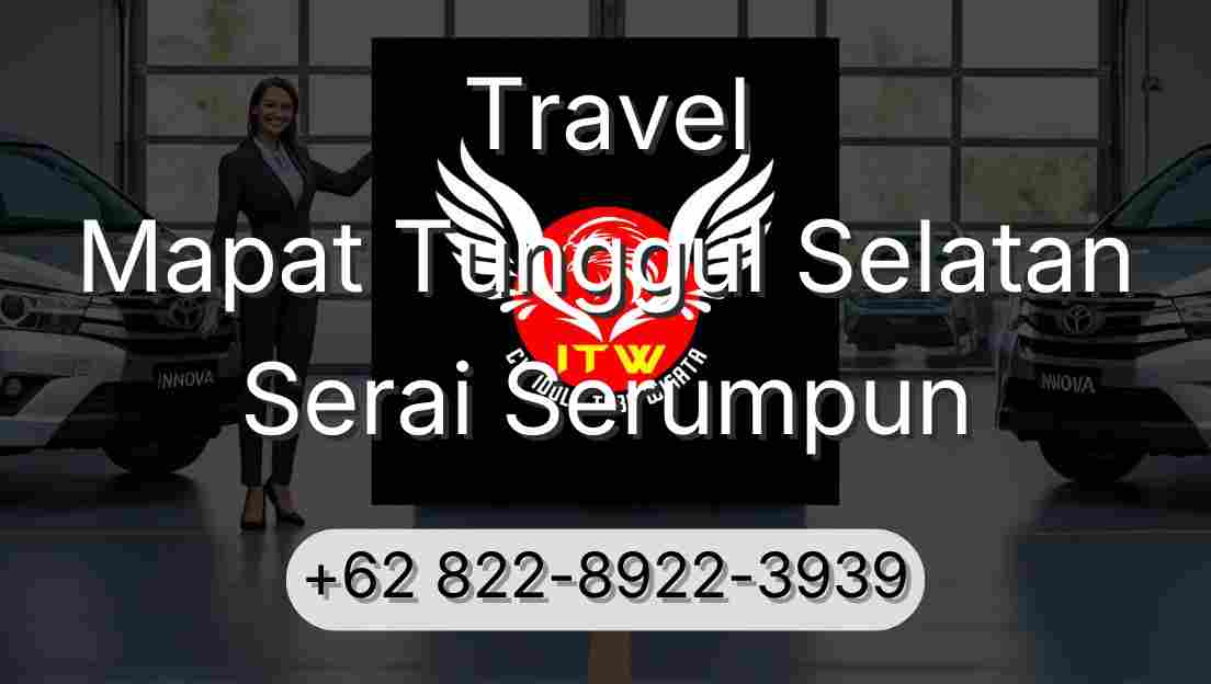 Travel Mapat Tunggul Selatan Serai Serumpun