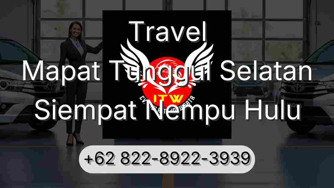 Travel Mapat Tunggul Selatan Siempat Nempu Hulu