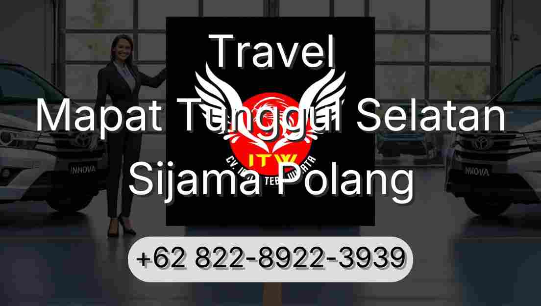 Travel Mapat Tunggul Selatan Sijama Polang