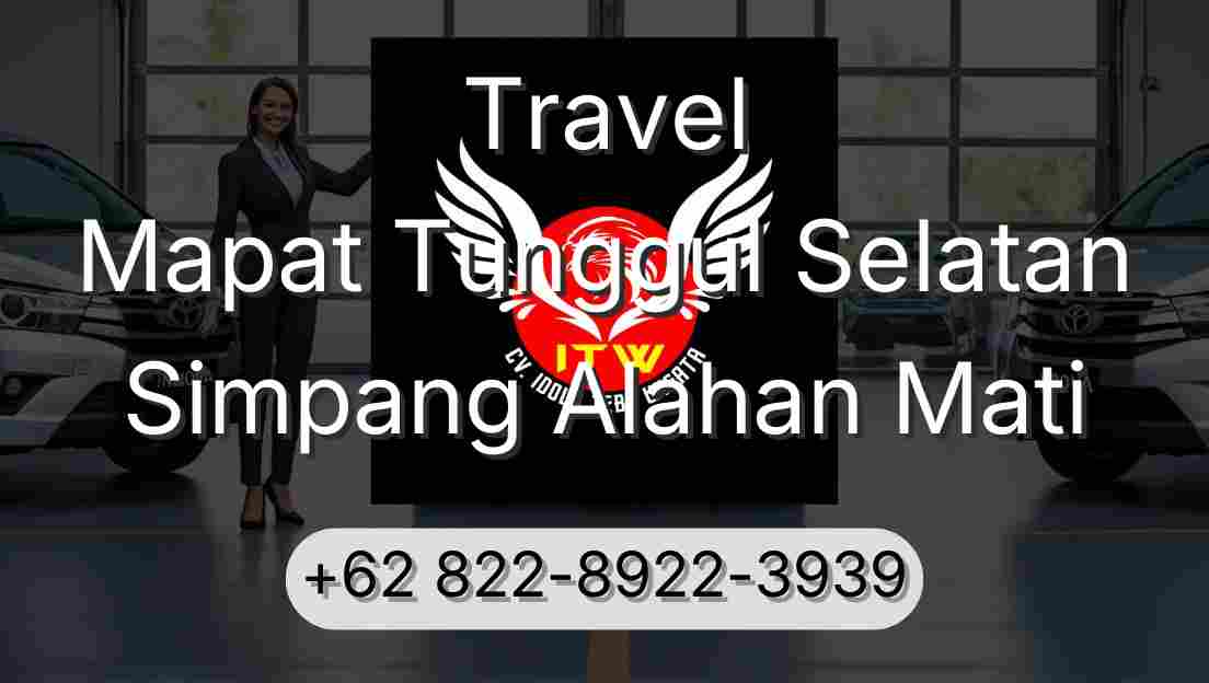 Travel Mapat Tunggul Selatan Simpang Alahan Mati