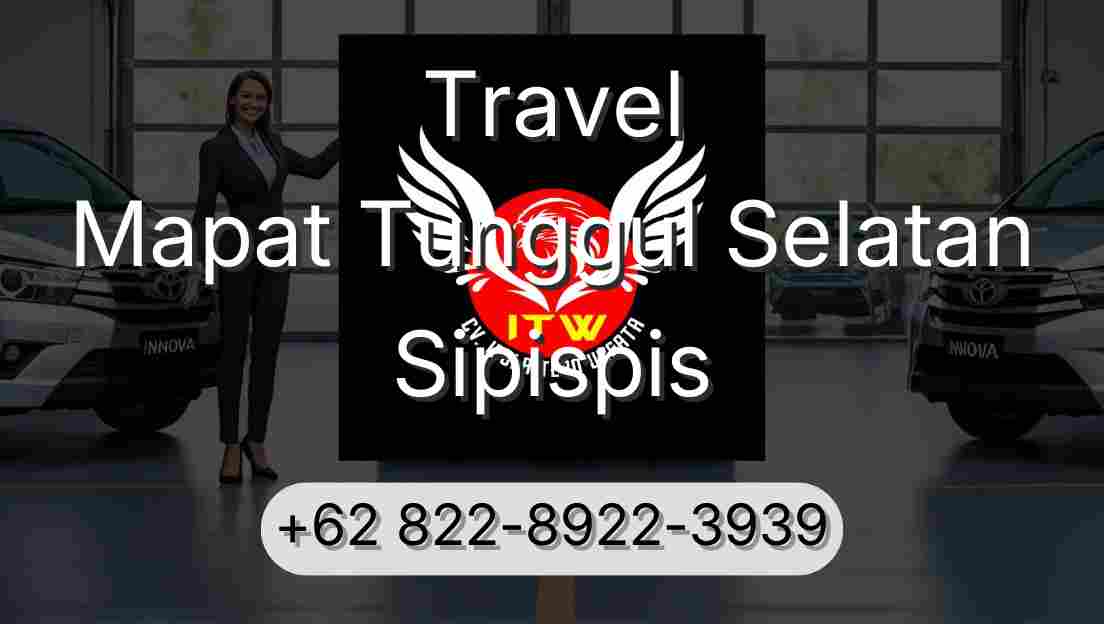 Travel Mapat Tunggul Selatan Sipispis