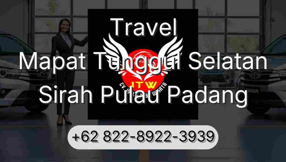 Travel Mapat Tunggul Selatan Sirah Pulau Padang