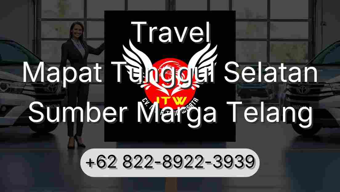 Travel Mapat Tunggul Selatan Sumber Marga Telang