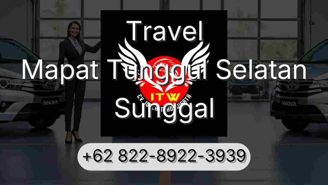 Travel Mapat Tunggul Selatan Sunggal