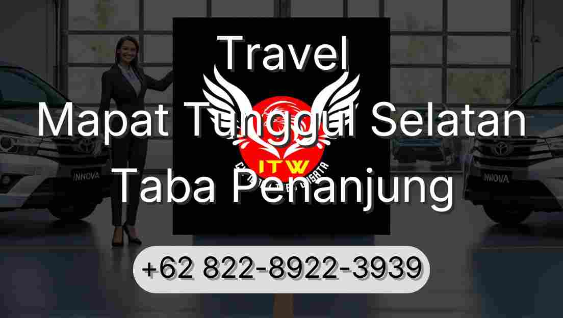 Travel Mapat Tunggul Selatan Taba Penanjung