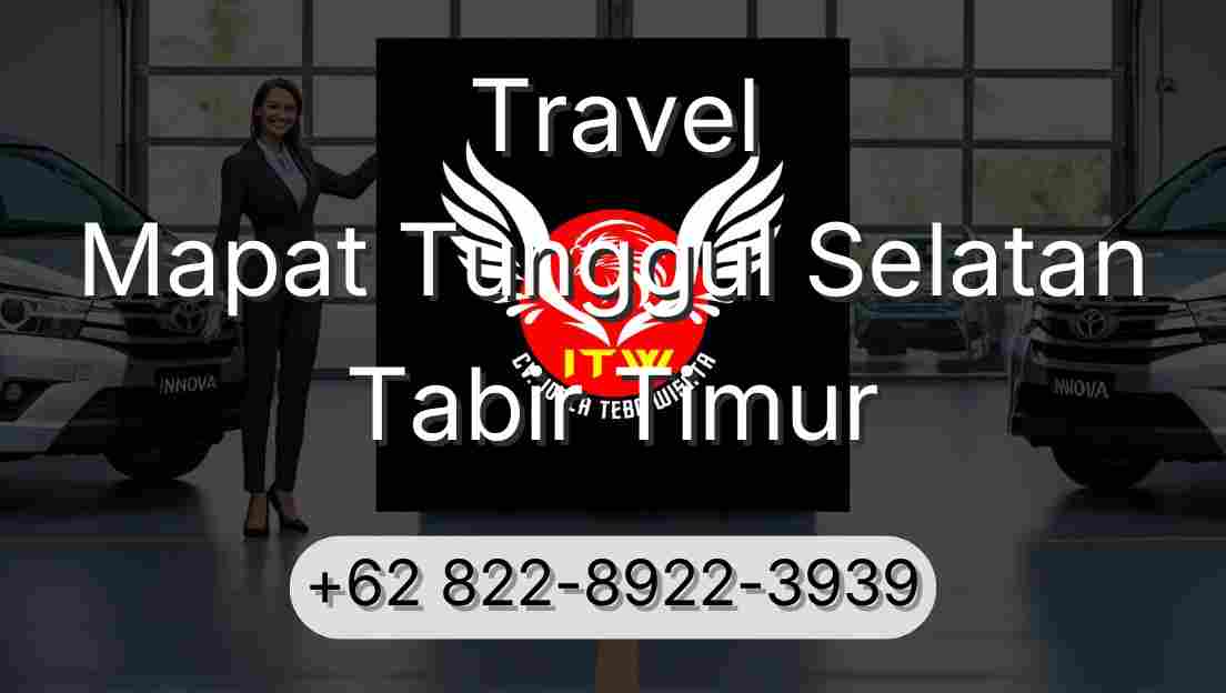 Travel Mapat Tunggul Selatan Tabir Timur