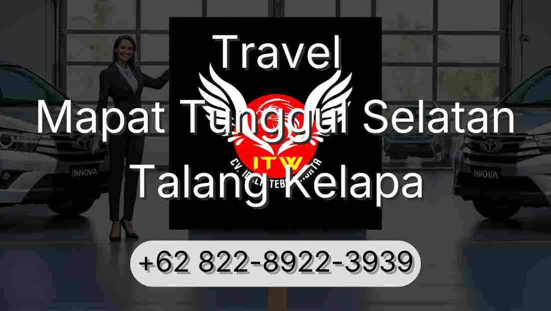 Travel Mapat Tunggul Selatan Talang Kelapa