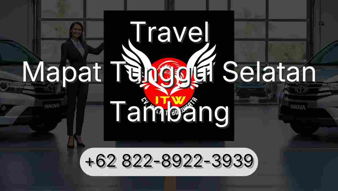 Travel Mapat Tunggul Selatan Tambang
