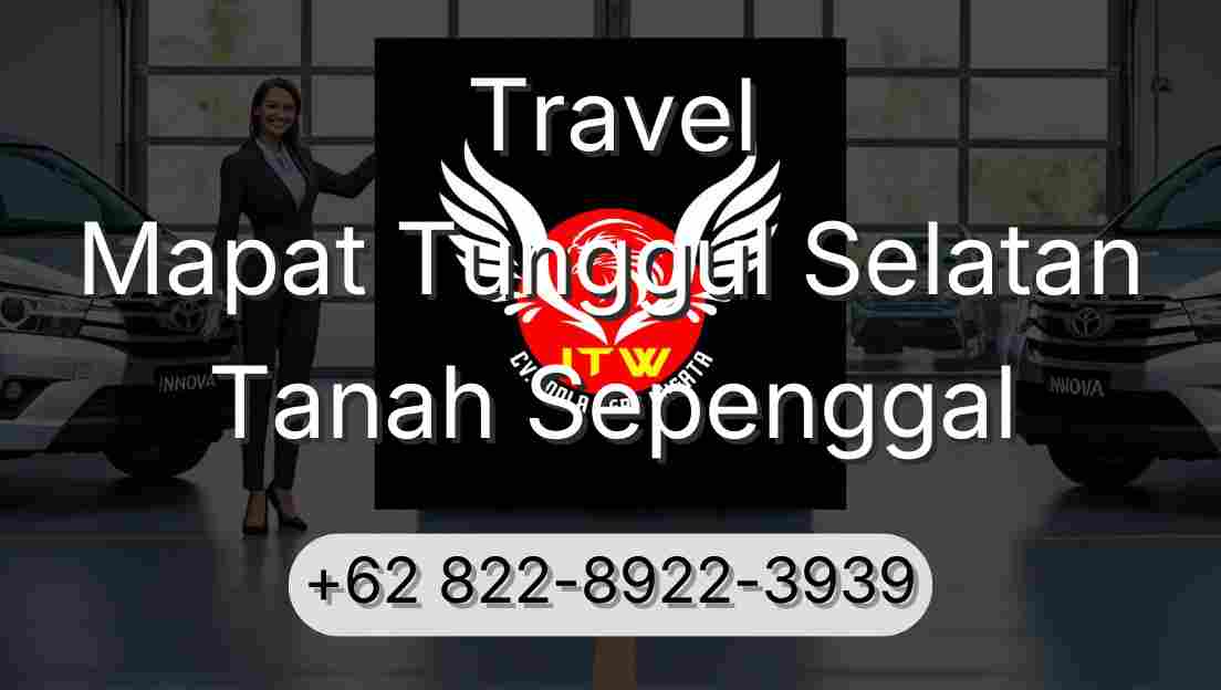Travel Mapat Tunggul Selatan Tanah Sepenggal