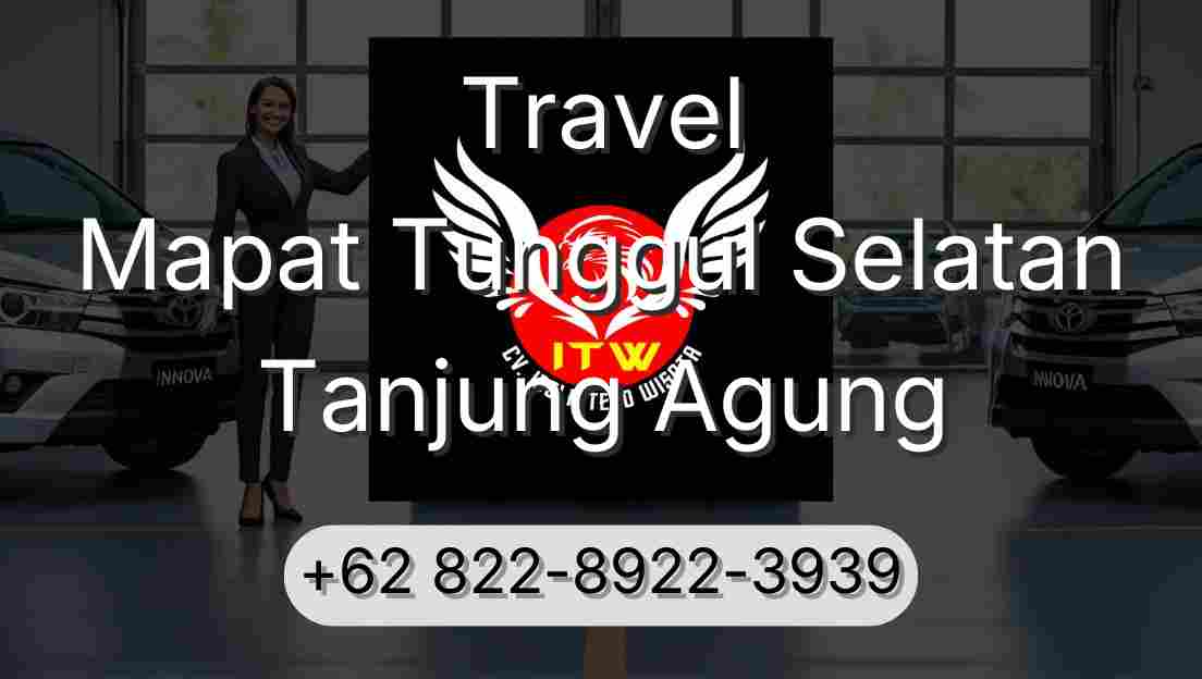 Travel Mapat Tunggul Selatan Tanjung Agung